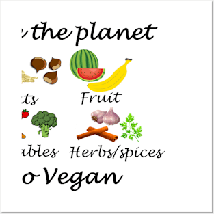 Safe the planet Go vegan Posters and Art